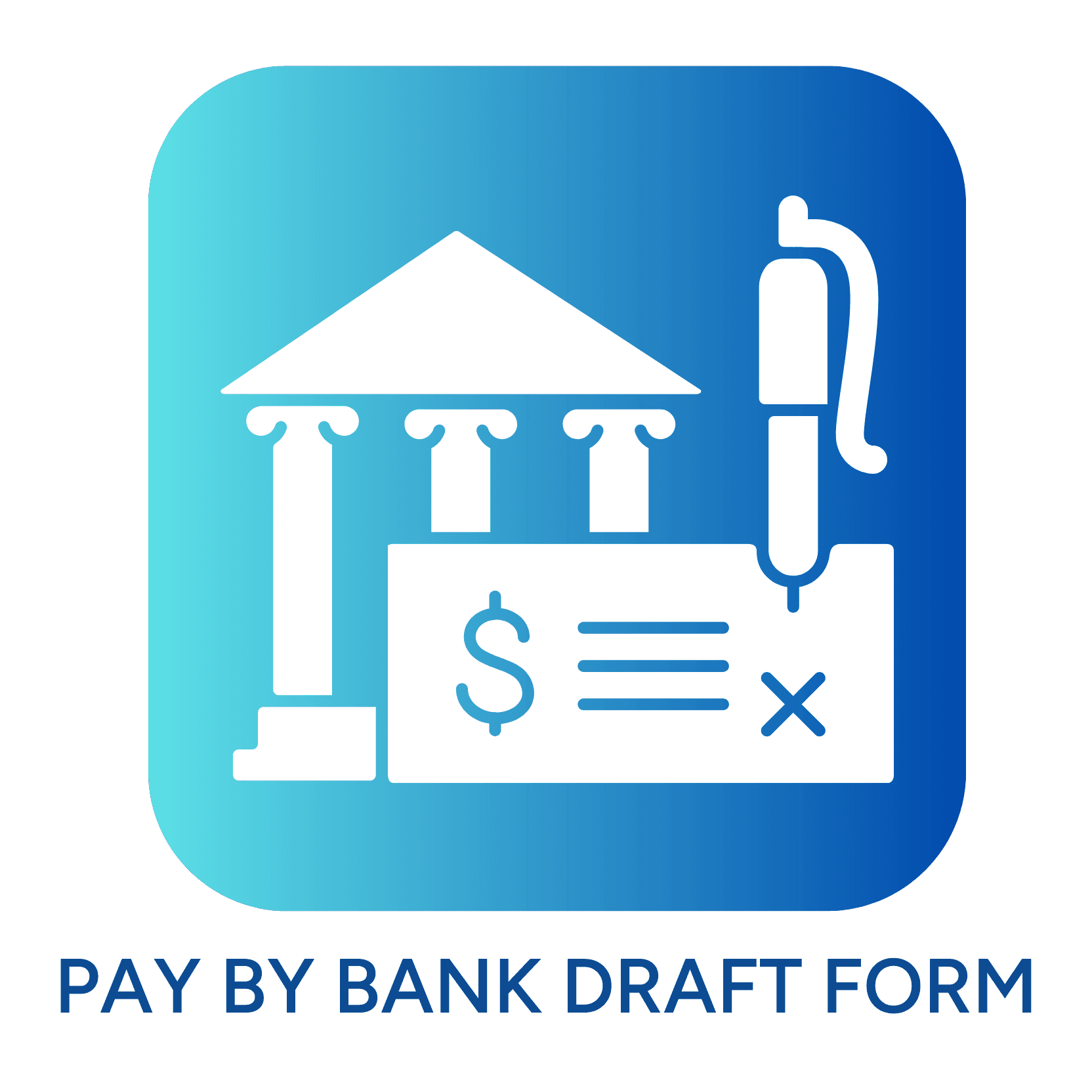 Pay by Bank Draft Form